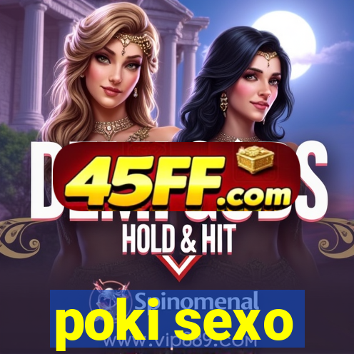 poki sexo